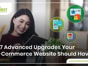 7 Advanced Upgrades Your E-Commerce Website Should Have
