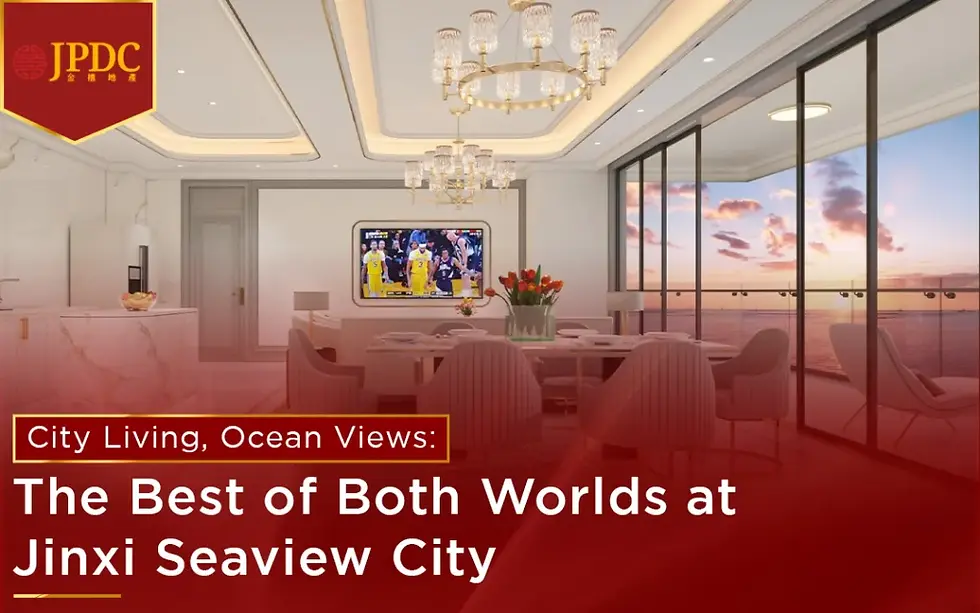City Living, Ocean Views: The Best of Both Worlds at Jinxi Seaview City
