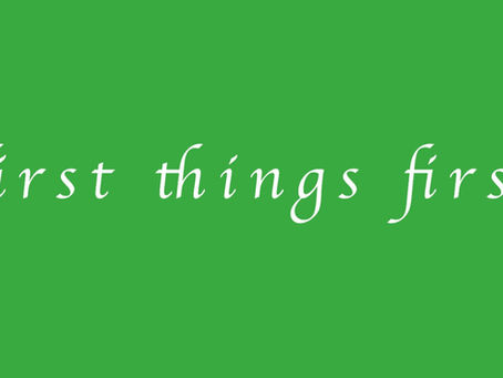 first things first
