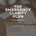 The Emergency Clarity Plan