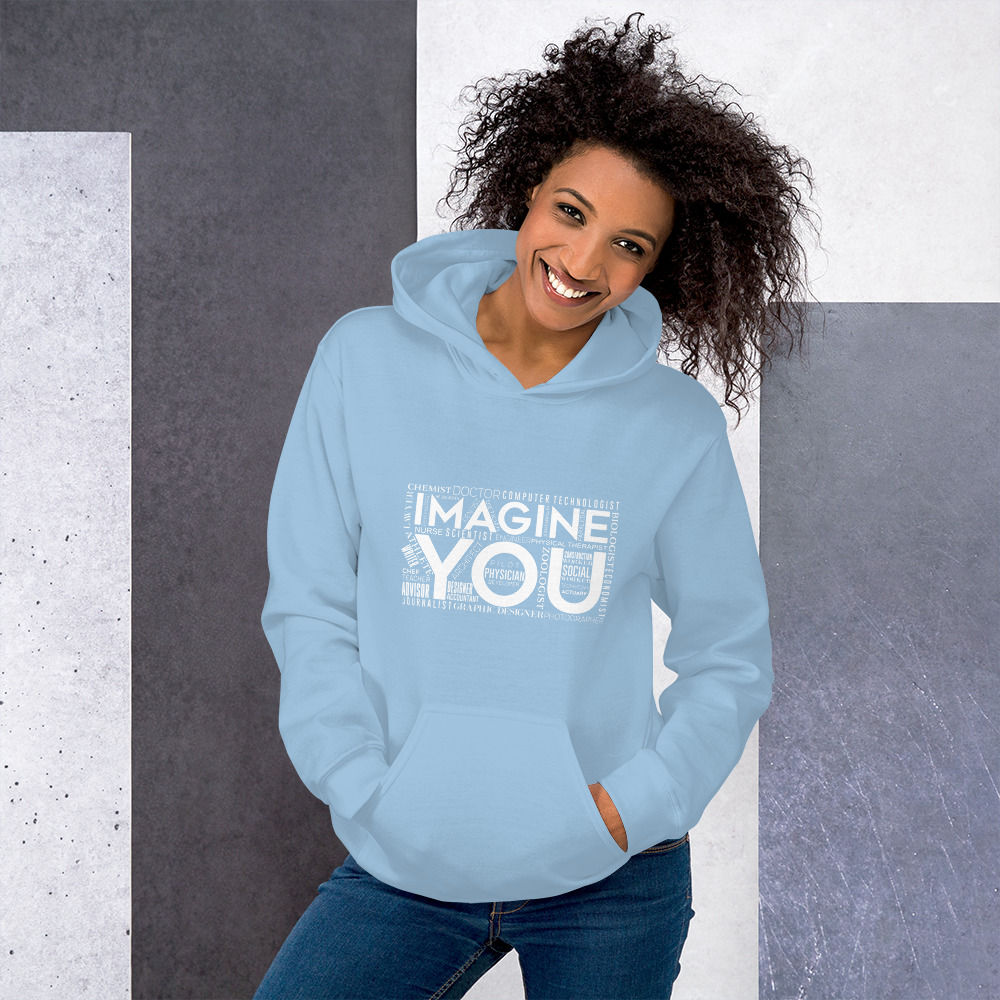 Imagine You Unisex Hoodie- White