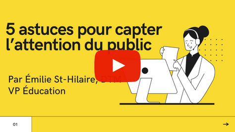 5 Astuces pour capter l'attention du public