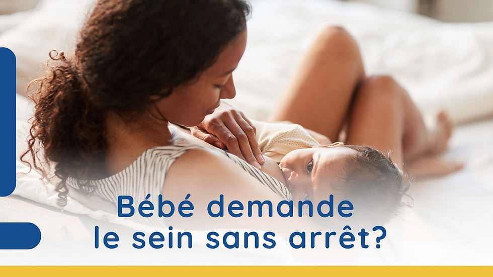 Bébé demande le sein sans arrêt?