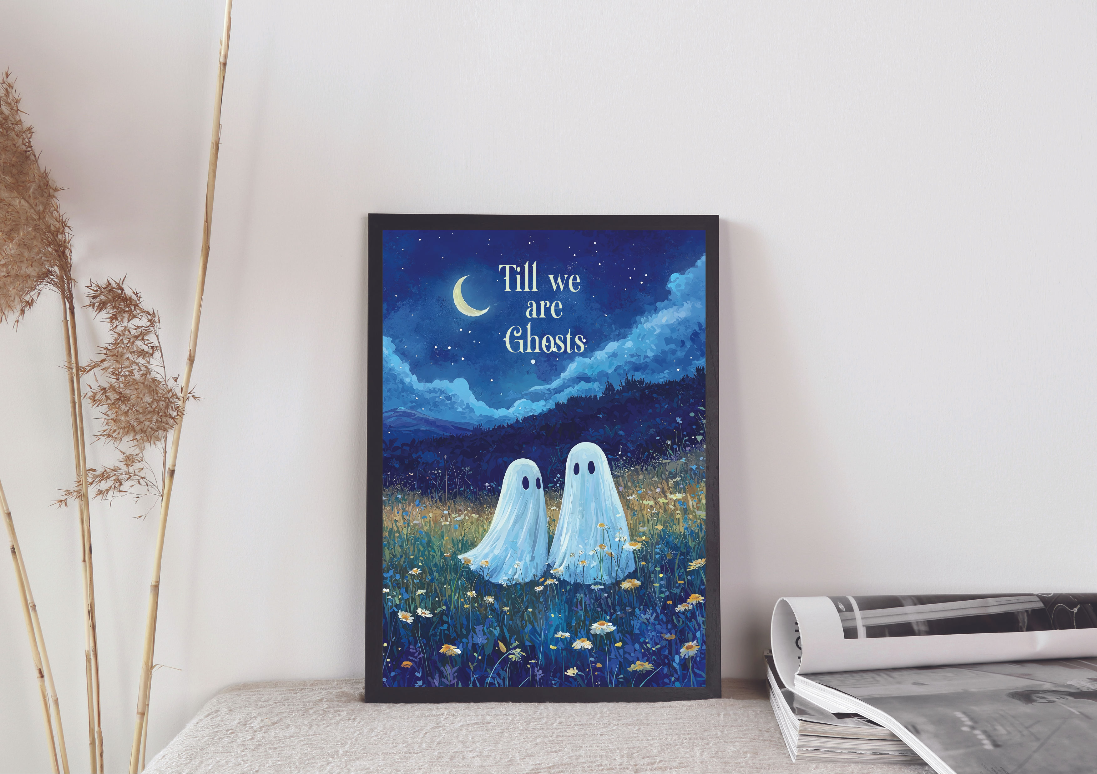 Till we are ghosts gothic Print A4, A5, A3