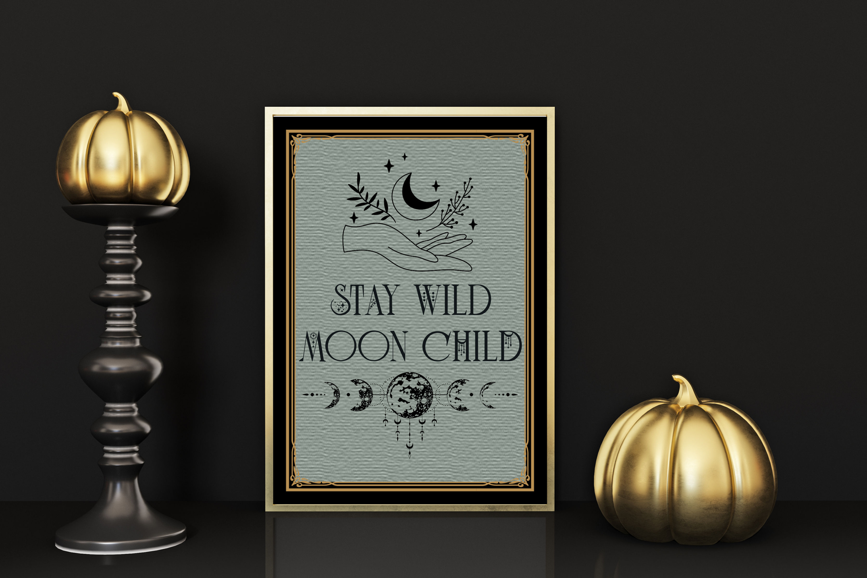 STAY WILD, MOON CHILD A5, A4 or A3
