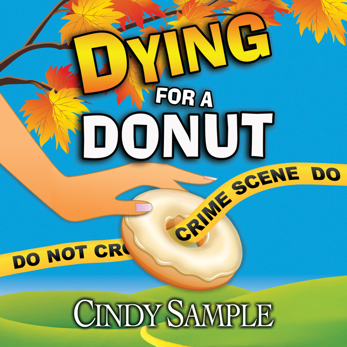 This is a cover for the "Dying for a Donut" audiobook. The image is of a hand holding a donut with police tape strung through the donut's hole, all set against the backdrop of a tree with yellow & orange leaves.
