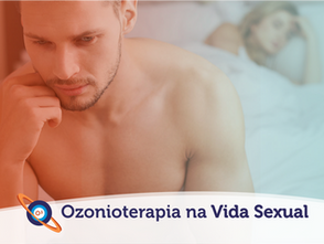 Ozonioterapia na Vida Sexual - Uma ferramenta importante!