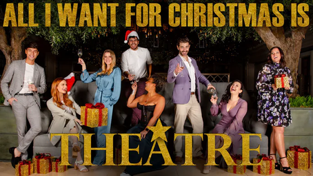 Review: All I Want for Christmas is Theatre