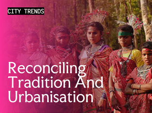Reconciling Tradition And Urbanisation