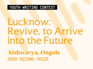 Lucknow: Revive, to Arrive into the Future