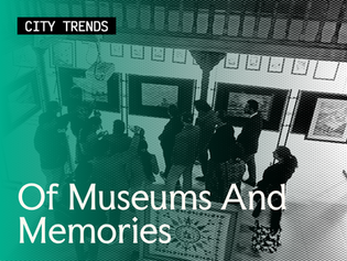 Of Museums And Memories