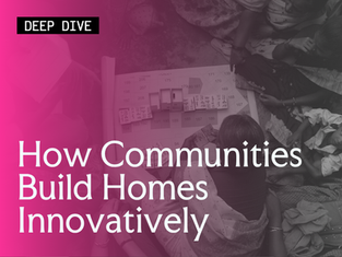 How Communities Build Homes, Innovatively?