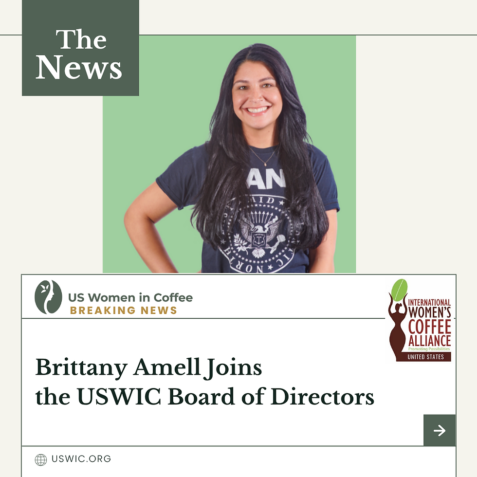 USWIC welcomes Brittany Amell to the Board, bringing expertise in specialty coffee and a strong record of empowering women producers.