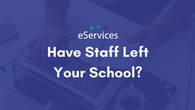 Have Staff Left Your School?