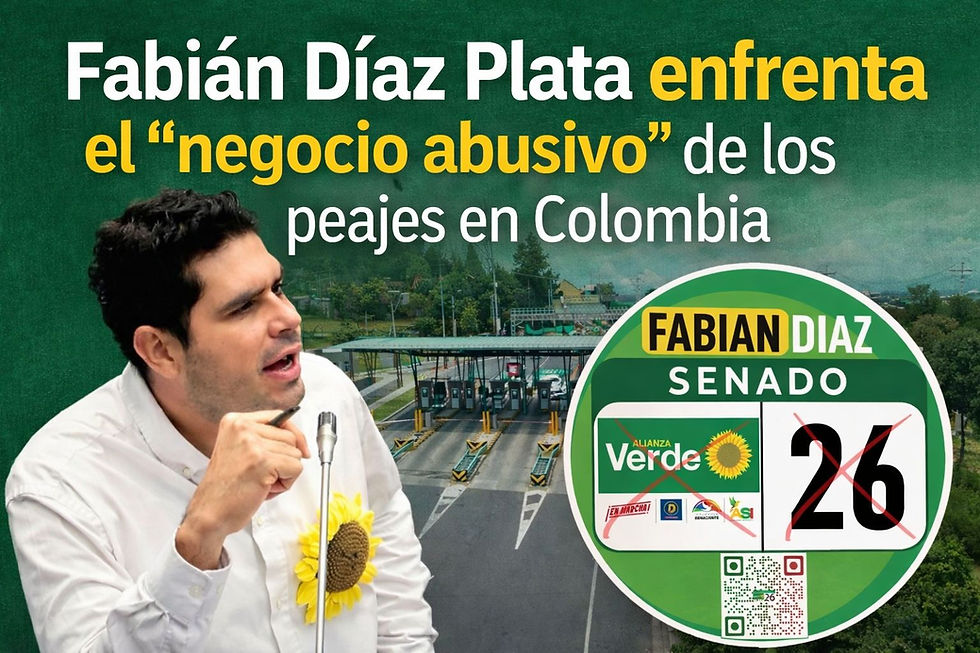 FABIÁN DÍAZ PLATA ENFRENTA EL “NEGOCIO ABUSIVO” DE LOS PEAJES EN COLOMBIA: PROYECTO DE LEY BUSCA ALIVIO PARA MILLONES DE USUARIOS