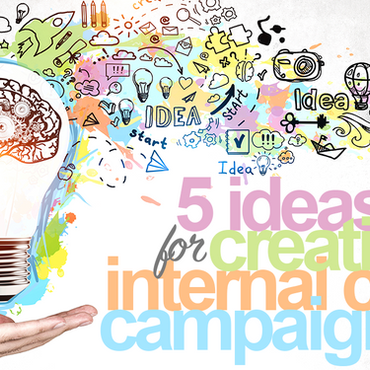 5 Ideas for Creative Internal Comms Campaigns