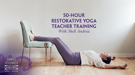 Restorative Yoga Teacher training with Shell Andrea