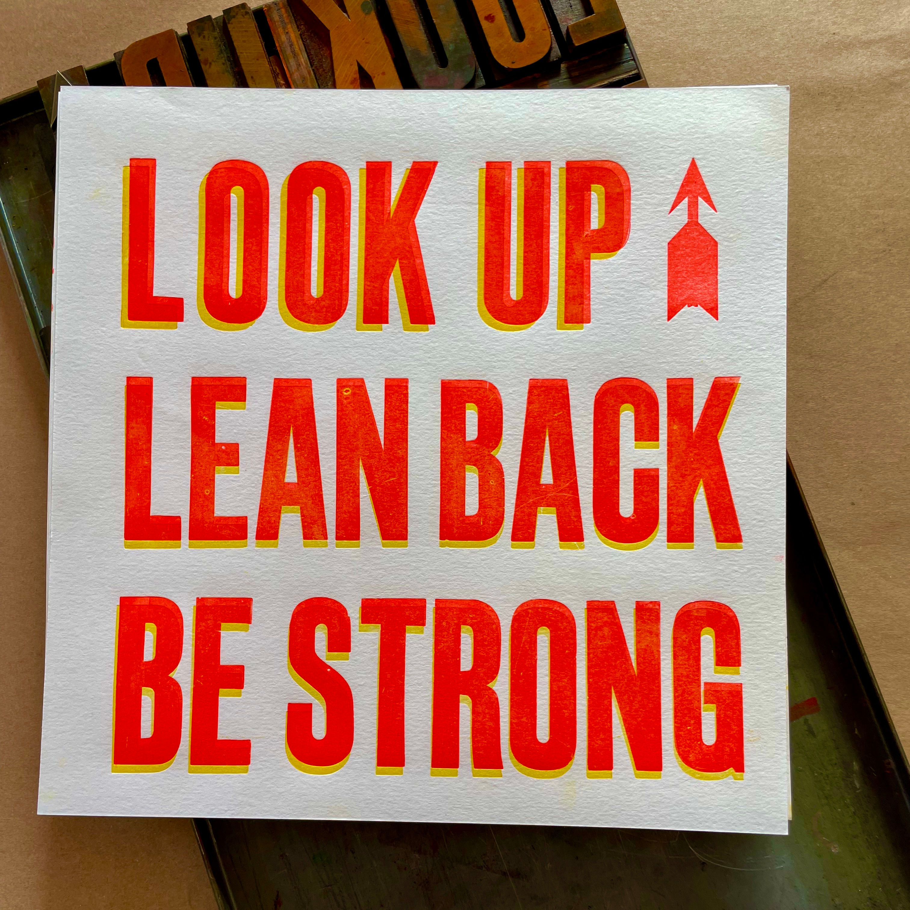 Look Up, Lean Back, Be Strong Print