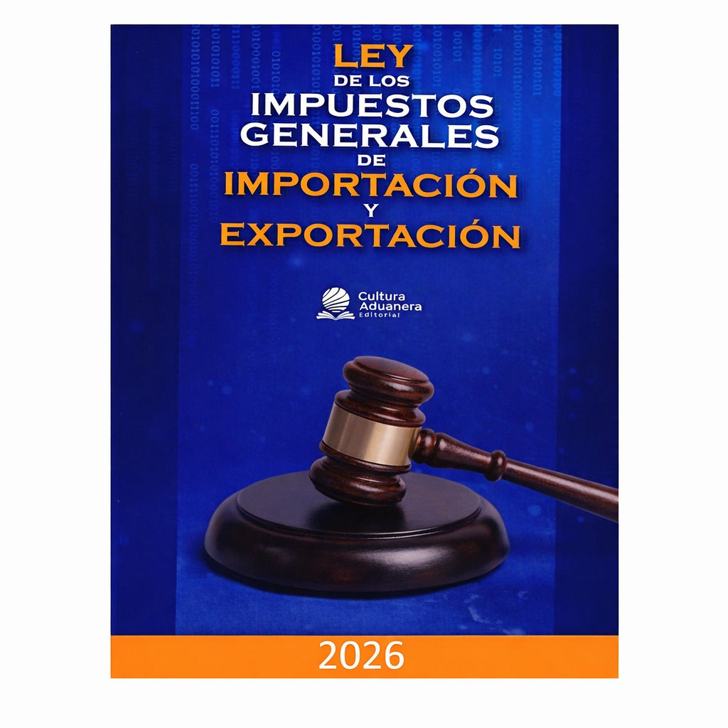Ley de los Impuestos Generales de Importación y Exportación 2026 LIGIE