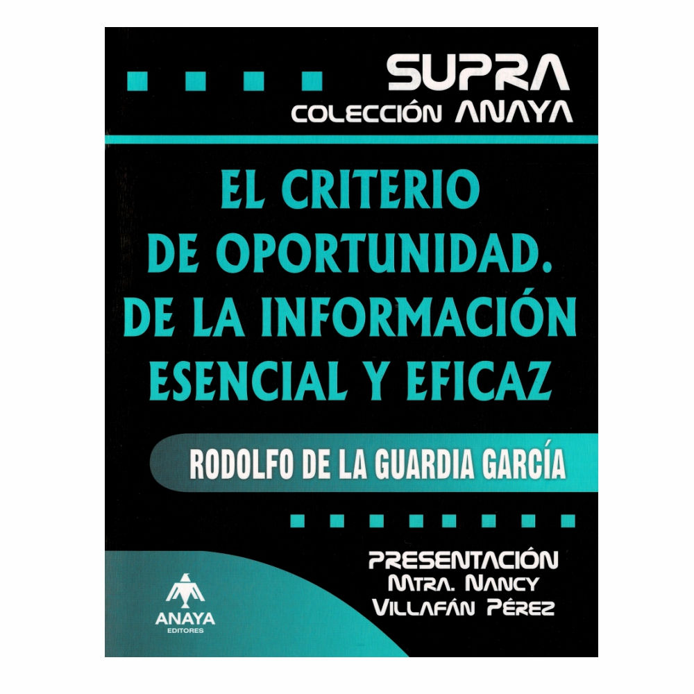 El Criterio de Oportunidad. De la Información Esencial y Eficaz