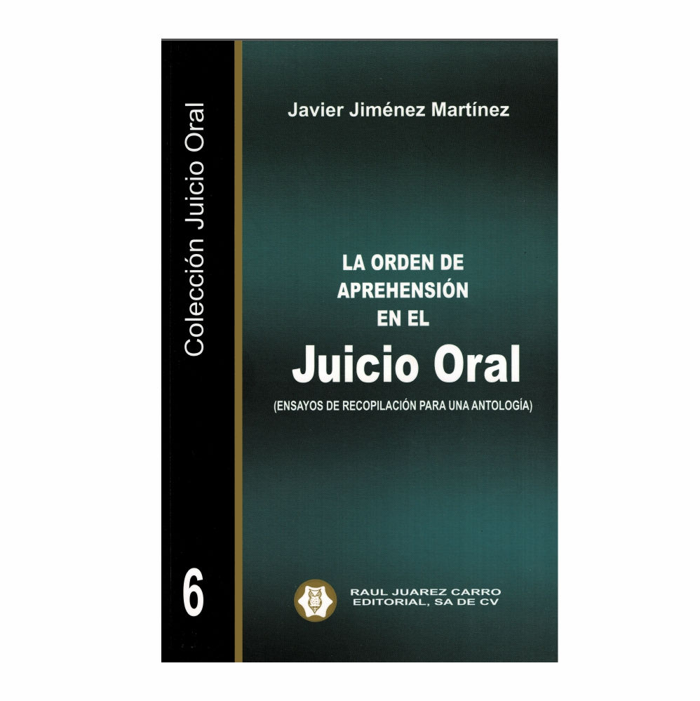 La Orden de Aprehensión en el Juicio Oral