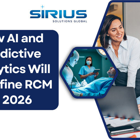 A promotional image for Sirius Solutions Global discussing 'How AI and Predictive Analytics Will Redefine RCM in 2026'. The image features two professionals in an office setting interacting, and an inset hexagonal image depicting a robot assisting a surgeon in an operating room.