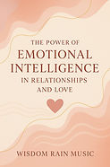 Unlock the power of emotional intelligence in relationships and love. Build lasting intimacy, trust, and communication with practical tips on empathy, self-awareness, and daily habits of connection.