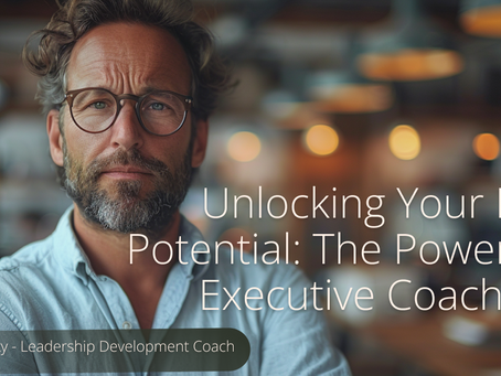 Unlocking Your Full Potential: The Power of Executive Coaching