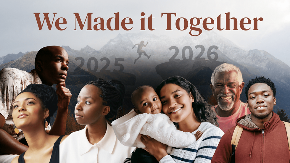 Collage of Black individuals and families across generations standing in front of a mountain landscape with the words “We Made It Together,” symbolizing resilience, community strength, and collective progress from 2025 into the future.