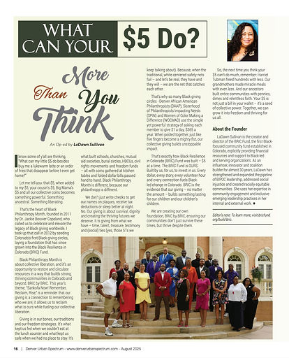 A magazine page from the Denver Urban Spectrum titled “What Can Your $5 Do? More Than You Think,” featuring an op-ed by LaDawn Sullivan. The article highlights the power of collective giving in Black communities, focusing on the BRIC Fund in Colorado. A group photo at the bottom shows a diverse gathering of Black community leaders and giving circle members in formal attire standing on the steps of a building. A headshot of LaDawn Sullivan appears in the top right corner, accompanied by a short bio. The layout includes decorative fonts and a green-and-white color scheme.