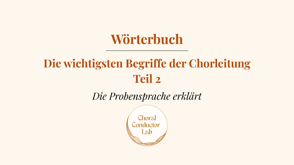 Die wichtigsten Begriffe der Chorleitung: die Probensprache erklärt