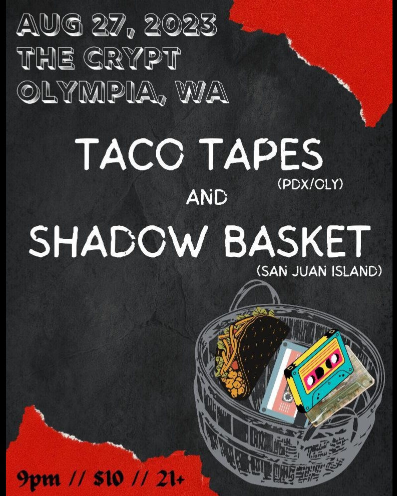 TACO TAPES  // SHADOW BASKET 