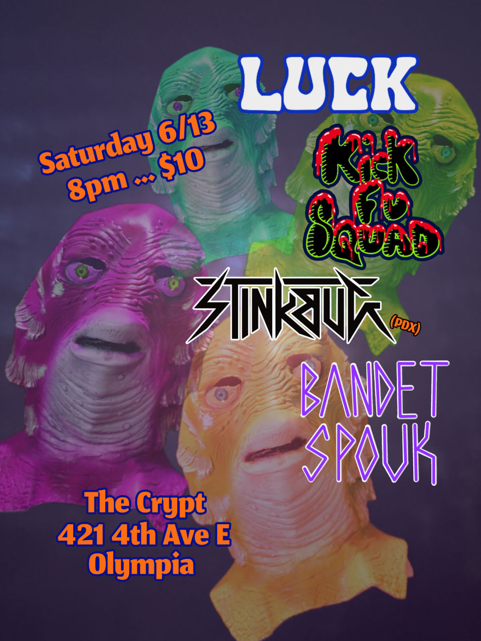 LUCK // KICK FU SQUAD // STINKBUG // BANDET SPOUK
