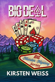 Big Deal - a cozy mystery in the Big Murder Mystery series by Kirsten Weiss