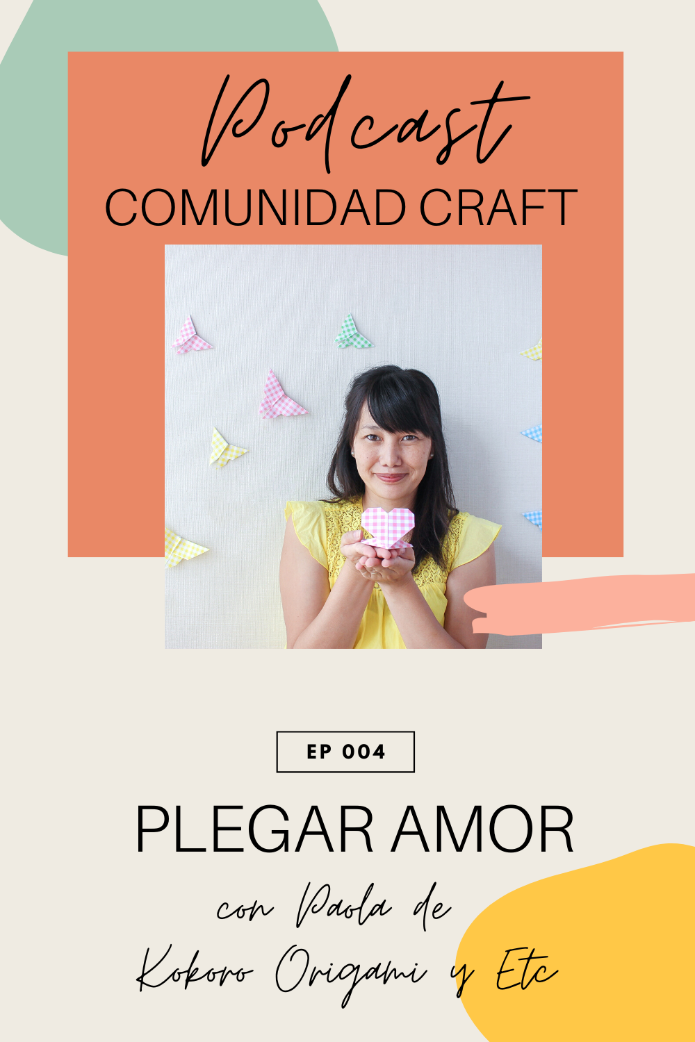 Podcast Comunidad Craft episodio 4 Paola Okada de Kokoro