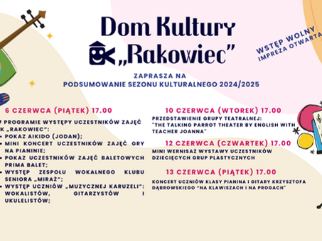Podsumowanie Sezonu Kulturalnego w Domu Kultury "Rakowiec" | 06.06.2025 