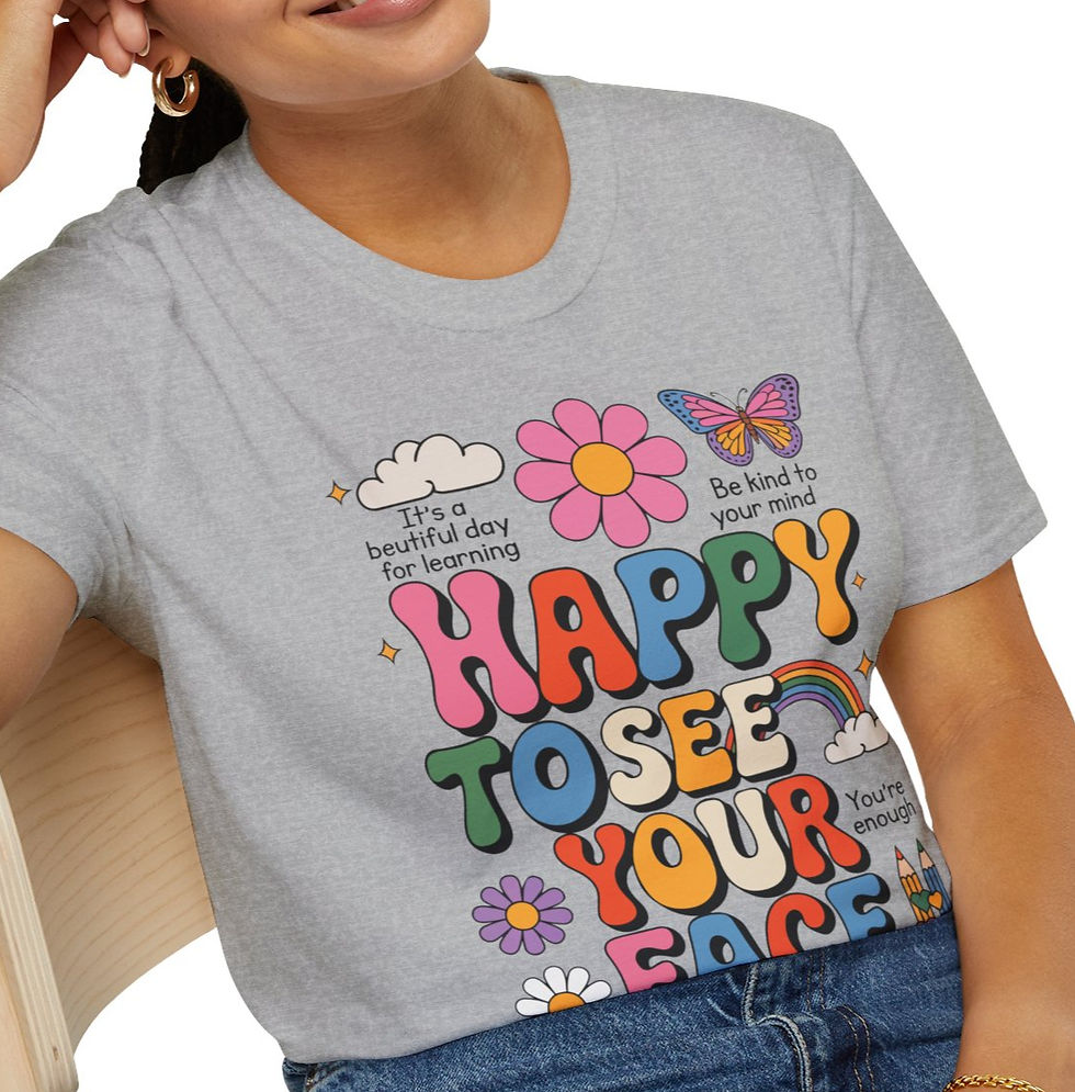Thumbnail: Happy to See Your Face T-Shirt, Cute Graphic Shirt, Cheerful Everyday Wear
