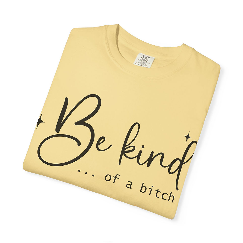 Thumbnail: Be Kind Sarcastic Tee, Be Kind Unisex Garment-Dyed T-Shirt, Casual Wear, Friends