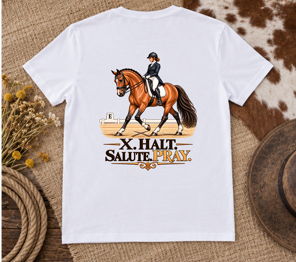 Thumbnail: Dressage Horse Tee — "X. Halt. Salute. Pray." 