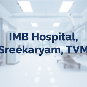 IMB Hospital, Sreekaryam, Thiruvananthapuram