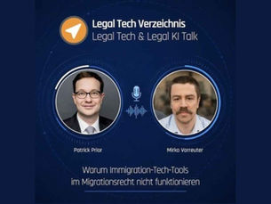 Immigration-Tech im Migrationsrecht: Warum Software den Anwalt nicht ersetzt – Mirko Vorreuter im Legal-Tech-Podcast
