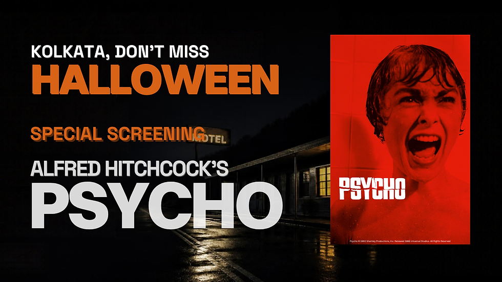 Psycho- A Little Cinema, Park Street, Kolkata