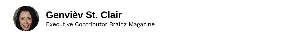Executive Contributor Genvièv St. Clair Brainz Magazine