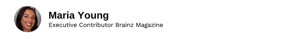 Executive Contributor Maria Young Brainz Magazine