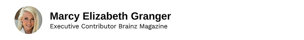 Executive Contributor Marcy Elizabeth Granger Brainz Magazine