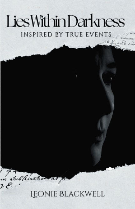 Book cover featuring a shadowy face on a dark background with torn edges. Text reads "Lies Within Darkness" by Leonie Blackwell. Mood is mysterious.