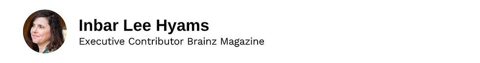 Executive Contributor Inbar Lee Hyams Brainz Magazine