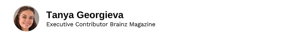 Executive Contributor Tanya Georgieva Brainz Magazine