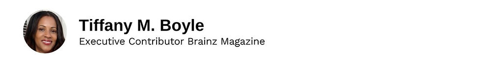 Executive Contributor Tiffany M. Boyle Brainz Magazine