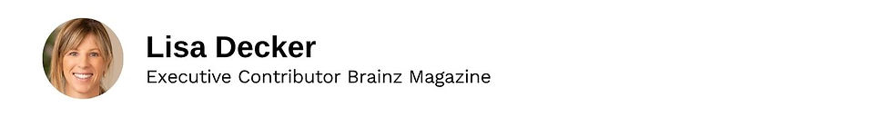 Executive Contributor Lisa Decker Brainz Magazine